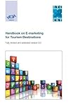 Handbook On E-Marketing For Tourism Destinations: Fully Revised And Extended Version 3.0