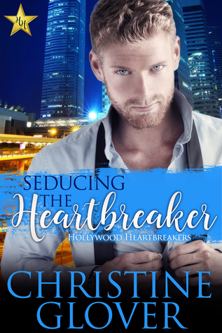 Seducing the Heartbreaker (Hollywood Heartbreakers, #2)