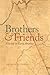 Brothers and Friends: Kinship in Early America (Early American Places Book 3)