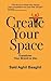 Create Your Space by Said Aghil Baaghil