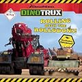 Dinotrux: Rolling with the Rollodons!