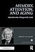 Memory, Attention, and Aging by Fergus I.M. Craik