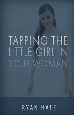 Tapping The Little Girl In Your Woman