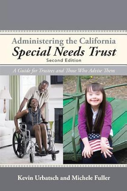 Administering the California Special Needs Trust