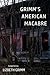 Grimm's American Macabre