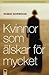 Kvinnor som älskar för mycket by Robin Norwood