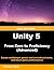 Unity 5 from Zero to Proficiency: Create multiplayer games and procedural levels, and boost game performances