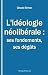 L’idéologie néolibérale : s...