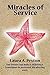 Miracles of Service: One person can make a difference...sometimes in profound, life-altering ways