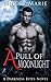 A Pull of Moonlight (Darkne...