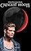 Crescent Moon (The Blood Mo...