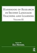 Handbook of Research in Second Language Teaching and Learning: Volume III