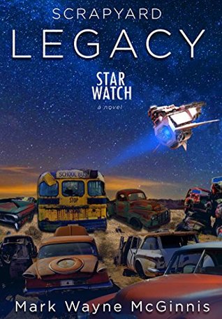 Scrapyard Legacy (Star Watch #6)
