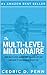 The Multi-Level Millionaire...