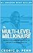 The Multi-Level Millionaire  by Mike Fallat