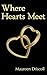 Where Hearts Meet by Maureen Driscoll