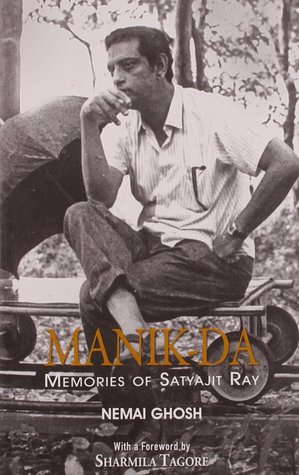 Manik Da: Memoirs Of Satyajit Ray