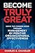 Become Truly Great: Serve the Common Good through Management by Positive Organizational Effectiveness