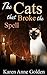 The Cats that Broke the Spell (The Cats that, #8) by Karen Anne Golden
