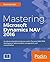 Mastering Microsoft Dynamics NAV 2016