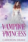 Vampire Princess by Cameron   Drake