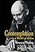 Contemplation in a World of Action: Second Edition, Restored and Corrected (Gethsemani Studies in Psychological and Religious Anthropology Book 1)