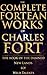 The Complete Fortean Works of Charles Fort: the Book of the Damned, New Lands, Lo!, Wild Talents (Pseudoarchaeology, Aliens, Ufos, Extraterrestrials) - Annotated the Fortean Phenomena Thought