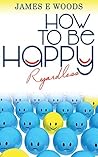 How To Be Happy R...