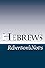 Hebrews (Robertson's Notes Book 58)