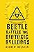 Beetle Battles the Biotoxic...
