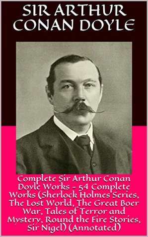 Complete Sir Arthur Conan Doyle Works - 54 Complete Works