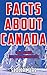 Facts about Canada: Sarcasm and the Canadian Condition (Facts about Stuff Book 5)
