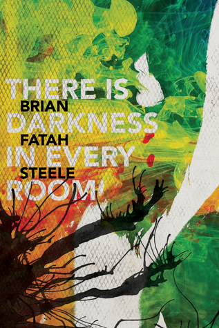 There is Darkness in Every Room
