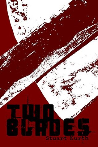 Two Blades (True-Steel Trilogy, #1)