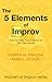 The 5 Elements of Improv (Masters of Improv #1)