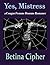 Yes Mistress
