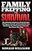 Family Prepping For Survival: The Definitive Beginner's Guide On How To Prepare, Protect, and Provide For Your Family For Any Emergency Or Disaster That Comes Your Way