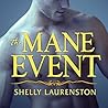 The Mane Event by Shelly Laurenston The Mane Event by Shelly Laurenston
