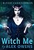 Witch Me by Alex Owens