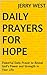 Daily Prayers for Hope: Powerful Daily Prayer to Reveal God's Power and Strength in Your Life.