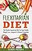 Flexitarian Diet: The Flexi...