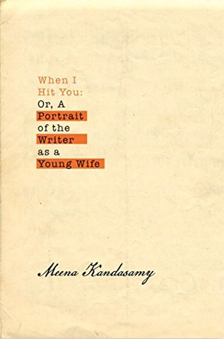When I Hit You: Or, A Portrait of the Writer as a Young Wife