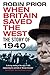 When Britain Saved the West: The Story of 1940