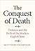 The Conquest of Death: Viol...