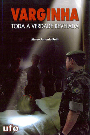 Varginha: Toda a verdade revelada (Paperback)