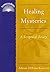 Healing Mysteries: A Scriptural Rosary (ILLUMINATIONBOOKS)