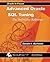 Advanced Oracle SQL Tuning: The Definitive Reference
