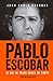 Pablo Escobar: Lo que mi padre nunca me conto