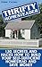 Thrifty Homesteader: 130 Secrets And Hacks How To Build Your Self-Sufficient Homestead And Save Money