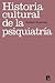Historia cultural de la psi...